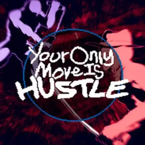 Your Only Move Is HUSTLE